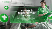 ATESA: cuidar é transformar vidas com conhecimento e propósito